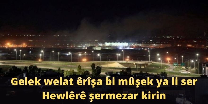 Gelek welat êrîşa bi mûşek ya li ser Hewlêrê şermezar kirin