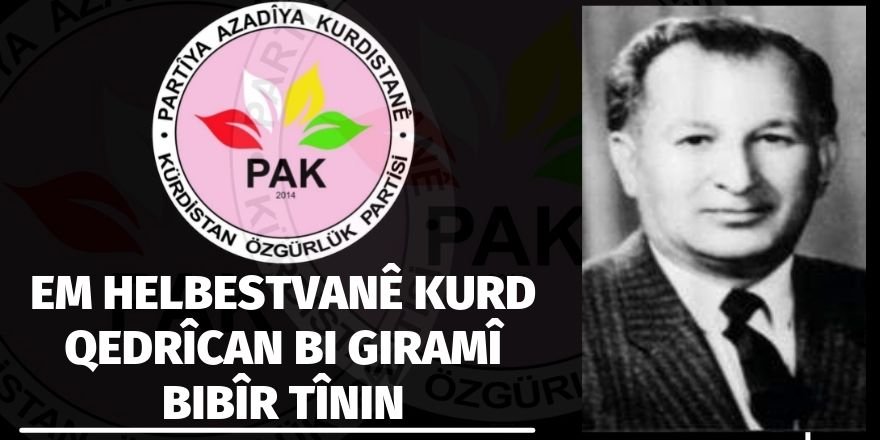 PAK: Em Helbestvanê Kurd Qedrîcan Bi Giramî Bibîr Tînin