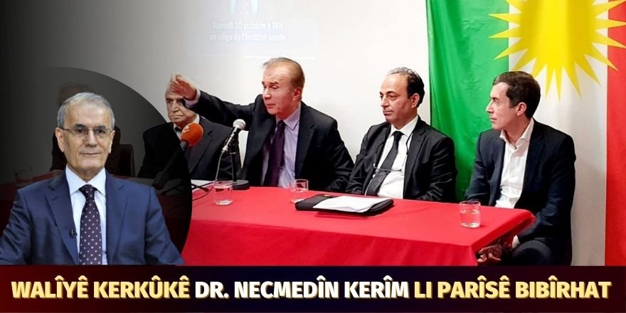 Walîyê Kerkûkê Dr. Necmedîn Kerîm li Parîsê bibîrhat