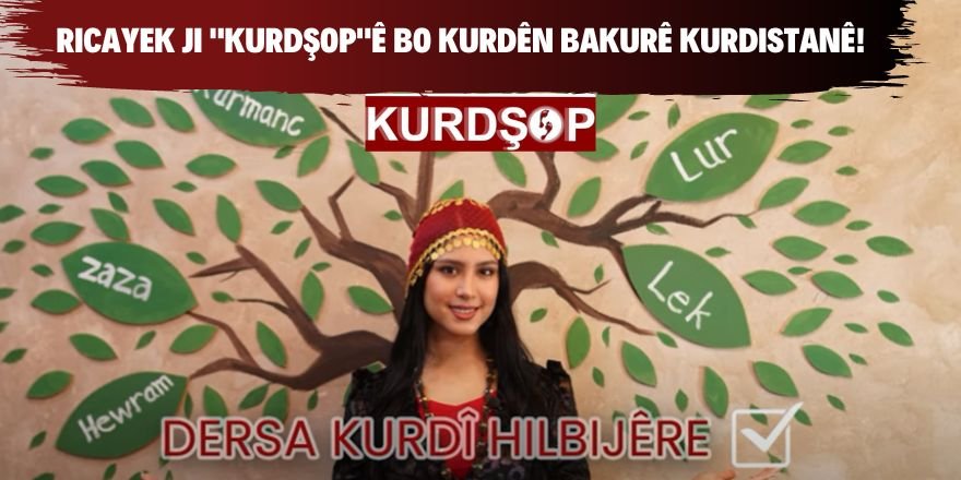 VÎDEO-Ricayek ji "KURDŞOP"ê bo Kurdên Bakurê Kurdistanê!