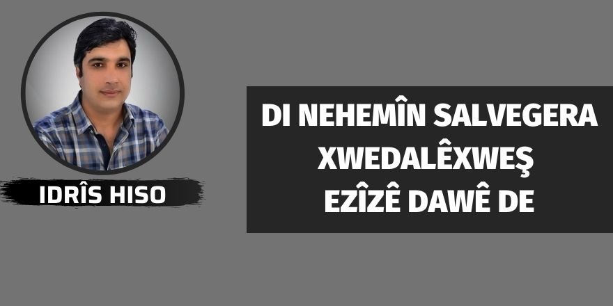 Di nehemîn salvegera xwedalêxweş Ezîzê Dawê de