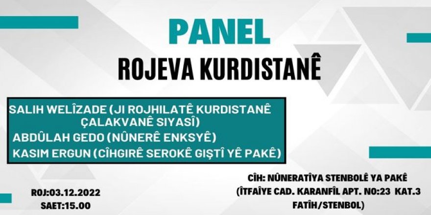 Li PAK Stenbolê Panela "Rojeva Kurdistanê"