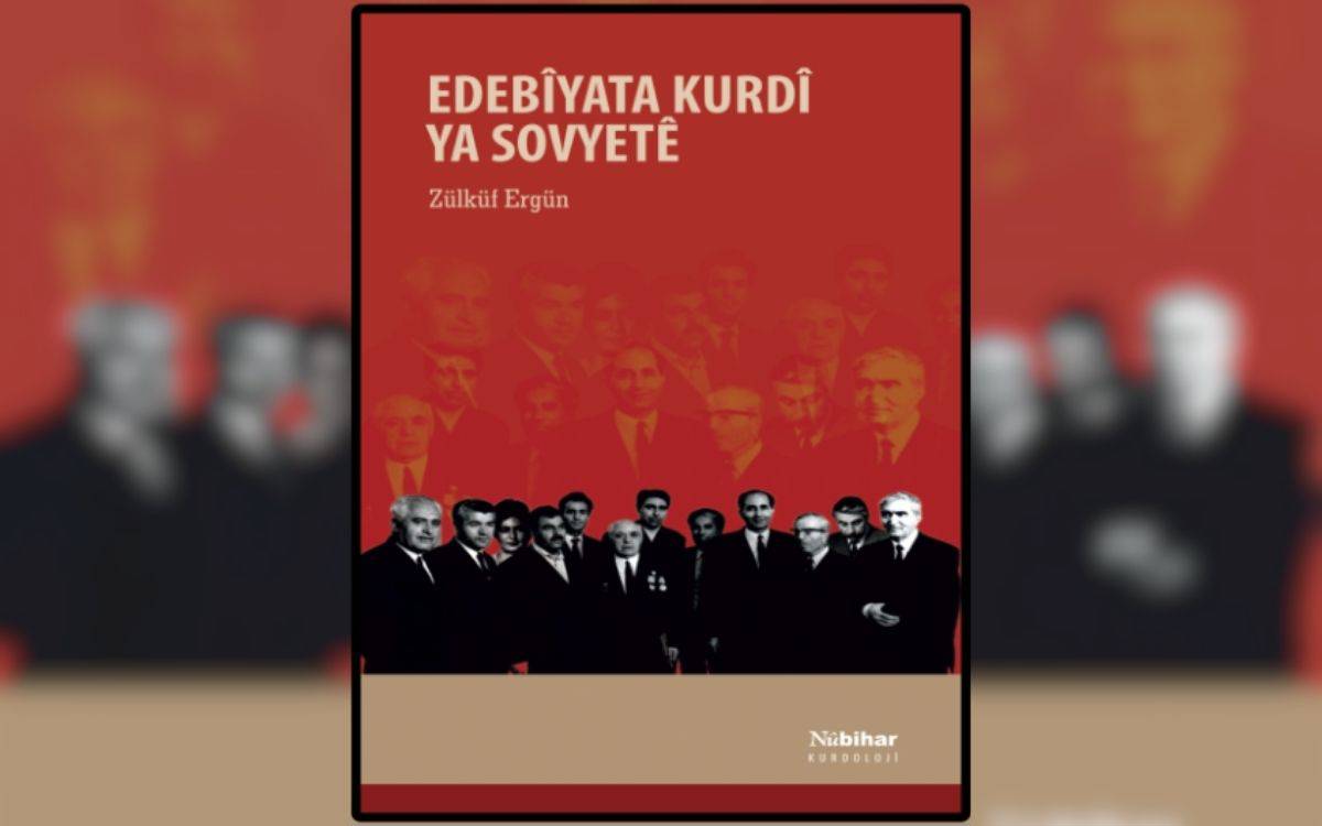 Nûbiharê "Edebîyata Kurdî ya Sovyetê" çap kir