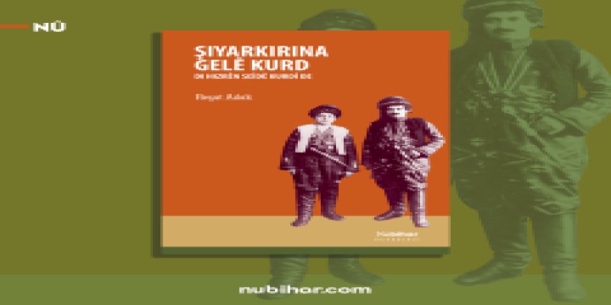 Weşanên Nûbiharê ‘Şiyarkirina Gelê Kurd’ çap kir