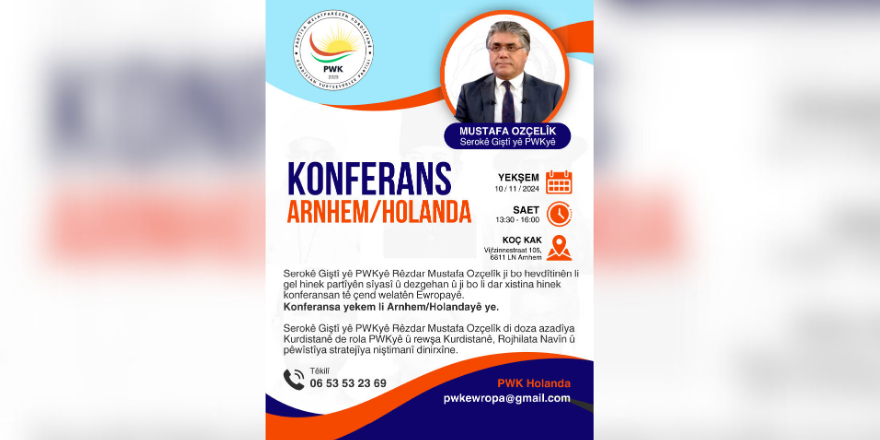 Serokê Giştî yê PWKyê Mustafa Ozçelîk Li Hollanda û Fransayê Konferansan Li Dar Dixe