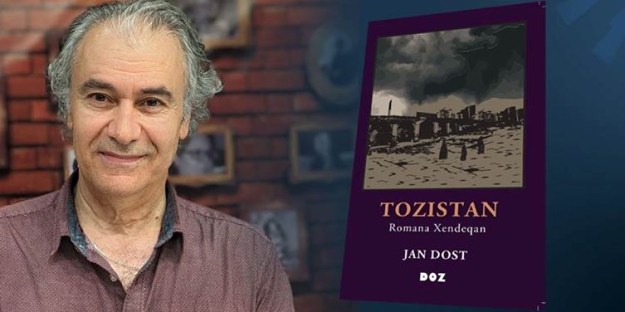 Jan Dost diçe Amedê: ‘Tozistan, Romana Xendekan’ derket